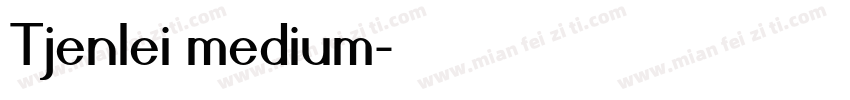 Tjenlei medium字体转换